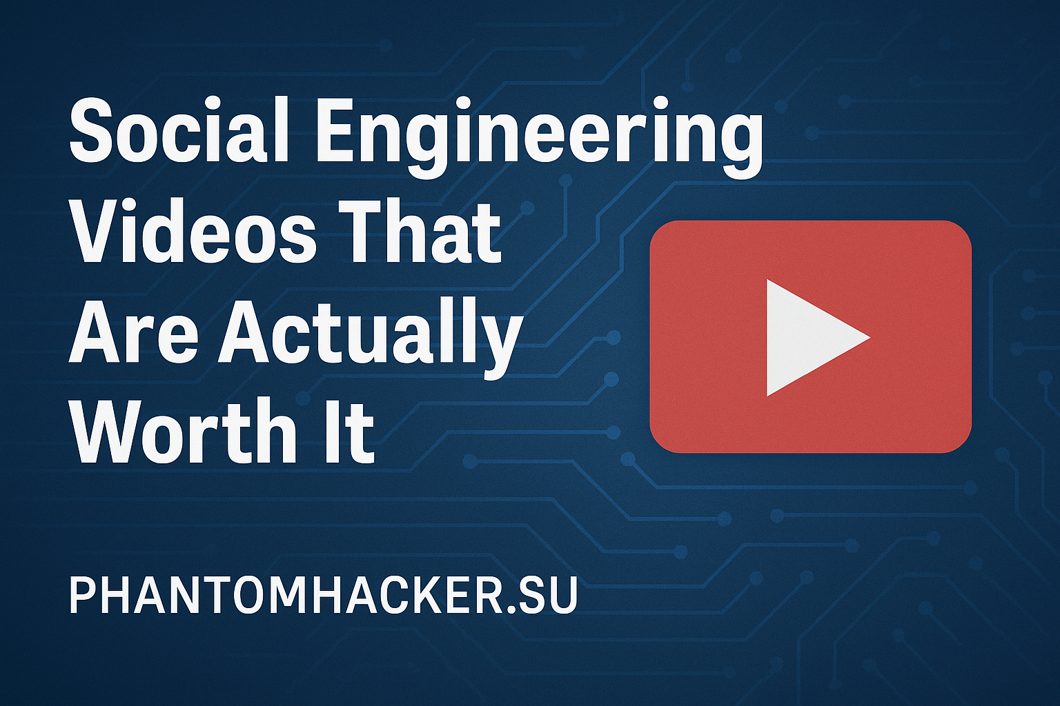 Read more about the article Social Engineering Videos That Are Actually Worth It