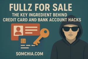 Read more about the article Fullz for Sale: The Key Ingredient Behind Credit Card and Bank Account Hacks