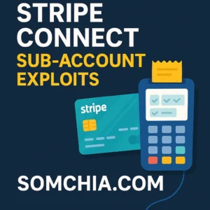 Stripe Connect Sub-Account Exploits – Funnel Money from Master Accounts